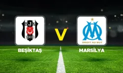 Beşiktaş Marsilya Maçının İlk 11’leri Belli Oldu