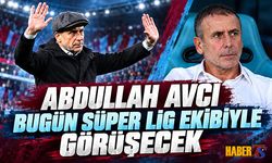 Abdullah Avcı Bugün Süper Lig Ekibiyle Görüşecek
