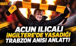 Acun Ilıcalı'nın İngiltere'de Trabzon Anısı