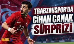 Trabzonspor'da Cihan Çanak Sürprizi