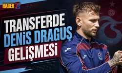 Transferde Denis Draguş Gelişmesi
