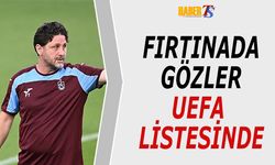 Trabzonspor'da UEFA Listesi Alarmı!