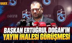 Ertuğrul Doğan’dan Yayın İhalesi Görüşmesi