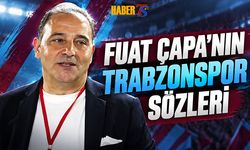Fuat Çapa'nın Trabzonspor Sözleri