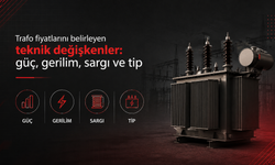 Trafo fiyatlarını belirleyen teknik değişkenler: güç, gerilim, sargı ve tip