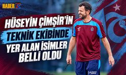 Hüseyin Çimşir’in Trabzonspor’daki Ekibi Belli Oldu