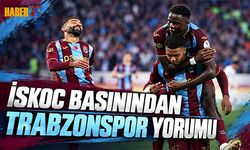 İskoç Basınından Trabzonspor Yorumu