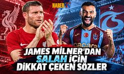 James Milner’dan Salah İçin Dikkat Çeken Sözler