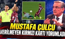 Çulcu’dan Deniz Türüç Pozisyonuna Kırmızı Kart Yorumu