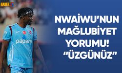 Nwaiwu'dan Mağlubiyet Yorumu! "Üzgünüz"