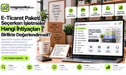 E-Ticaret Paketi Seçerken İşletmeler Hangi İhtiyaçları Birlikte Değerlendirmeli?