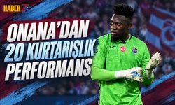 Andre Onana Süper Lig’de 20 Kurtarışa Ulaştı