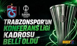 Trabzonspor’un Konferans Ligi Kadrosu Açıklandı