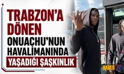 Trabzon'a Dönen Onuachu'nun Havalimanında Yaşadığı Şaşkınlık