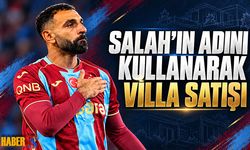Salah’ın Adı Trabzon’da Villa İlanına Taşındı