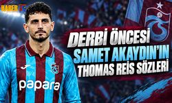 Samet Akaydın: Bu Maçı Kesin Kazanmak İstiyoruz