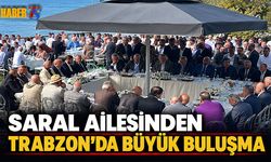 Saral Ailesinin Trabzon'da Büyük Buluşması