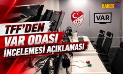 TFF'den VAR Odası İncelemesine İlişkin Açıklama