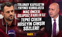 Tolunay Kafkas’ın Hüseyin Çimşir Sözleri Tepki Çekti