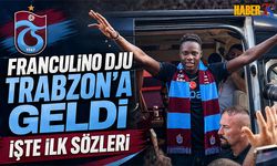 Franculino Dju Trabzon’a Geldi: İlk Sözleri