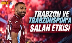 Salah Etkisi Trabzon’a İlgiyi Zirveye Taşıdı