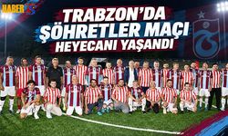 Trabzon'da Şöhretler Maçı Heyecanı Yaşandı