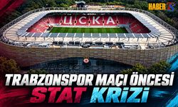 Trabzonspor Maçı Öncesi Stadyum Krizi