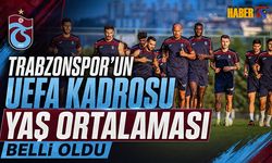 Trabzonspor’un UEFA Kadrosunda Yaş Ortalaması Belli Oldu