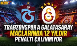 Galatasaray Maçlarında 12 Yıldır Trabzonspor'a Penaltı Yok!