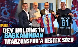 Dev Holdingin Sahibinden Trabzonspor'a Destek Sözü