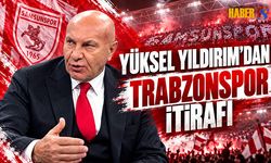 Samsunspor Başkanı Yıldırım’dan Trabzonspor Yorumu