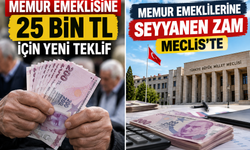 Memur Emeklisine 25 Bin TL İçin Yeni Teklif