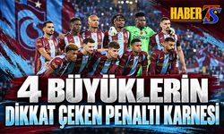 Dört Büyüklerin Penaltı Karnesi Dikkat Çekti