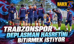 Trabzonspor Deplasman Hasretini Bitirmek İstiyor