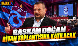 Başkan Doğan Yarın Divan Toplantısına Katılacak