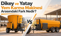 Dikey ve Yatay Yem Karma Makinesi Arasındaki Fark Nedir?