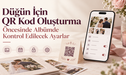 Düğün İçin QR Kod Oluşturma Öncesinde Albümde Kontrol Edilecek Ayarlar
