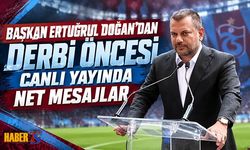 Ertuğrul Doğan'dan Derbi Öncesi Net Mesajlar