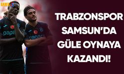Trabzonspor Samsun'da Güle Oynaya!