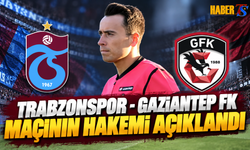 Trabzonspor - Gaziantep FK Maçının Hakemi Açıklandı