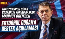 Mahmut Ören’den Ertuğrul Doğan’a Destek Açıklaması