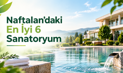 Naftalan'daki En İyi 6 Sanatoryum
