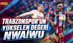 Chibuike Nwaiwu'nun Piyasa Değeri Fırladı