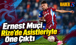 Ernest Muçi Rize’de Asistleriyle Öne Çıktı
