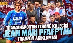 Jean Marie Pfaff’tan Trabzonspor’a Duygusal Mesaj