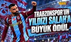 Trabzonspor'un Yıldızı Salah'a Büyük Ödül