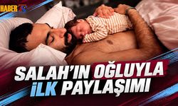 Mohamed Salah Oğlu Leil İle İlk Fotoğrafını Paylaştı