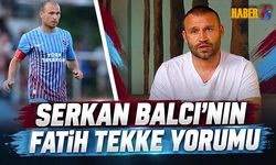 Serkan Balcı'nın Fatih Tekke Yorumu