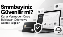 Smmbayiniz Güvenilir mi? Karar Vermeden Önce Bakılacak Ödeme ve Destek Bilgileri