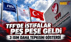 TFF'de İstifalar Peş Peşe Geldi!
